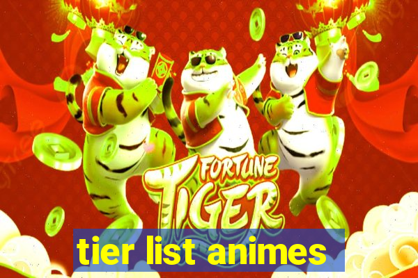 tier list animes